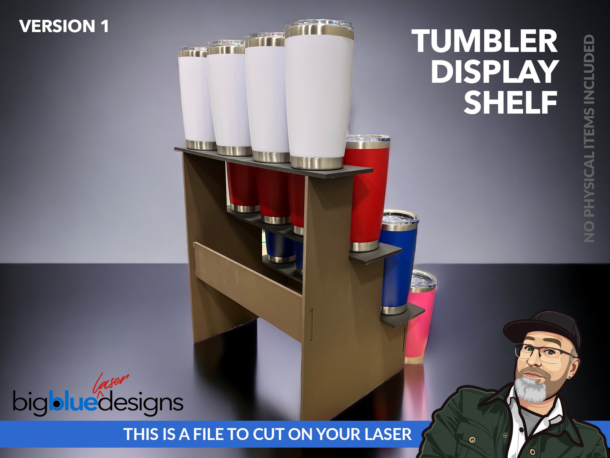 Tumbler Display Shelf (2 Versions) Big Blue Laser Designs
