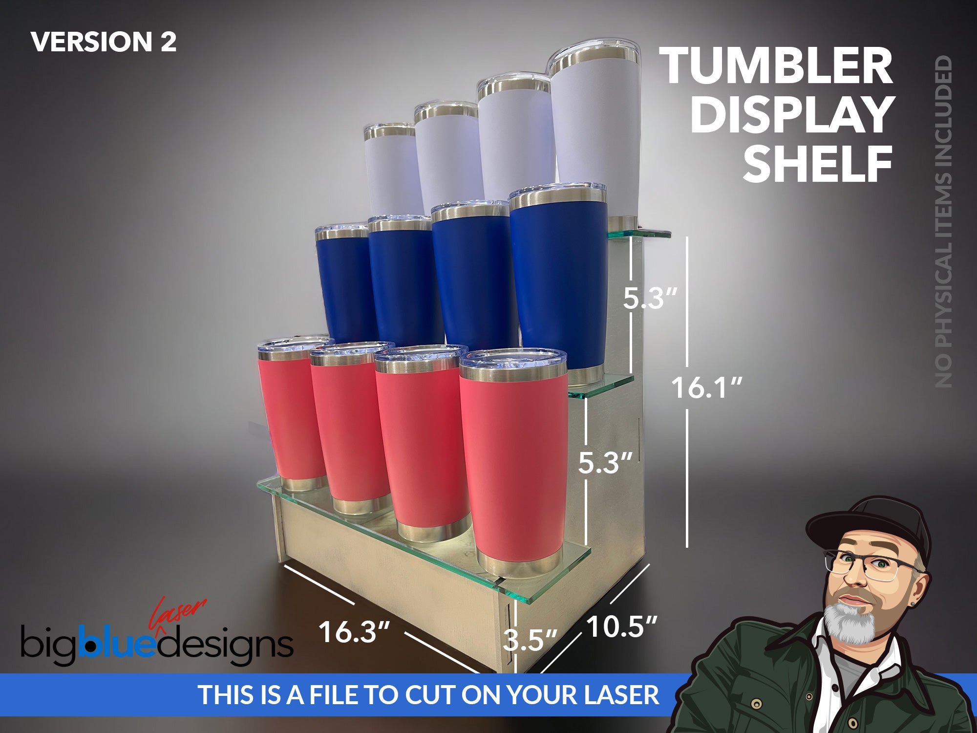 Tumbler Display Shelf (2 Versions) Big Blue Laser Designs