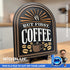 [Mar VIP Until May 1] Coffee Themed 2 Layer Sign: "But First Coffee"