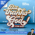 "But Thanks be to God!" Layered Sign (1 Corinthians 15:57)